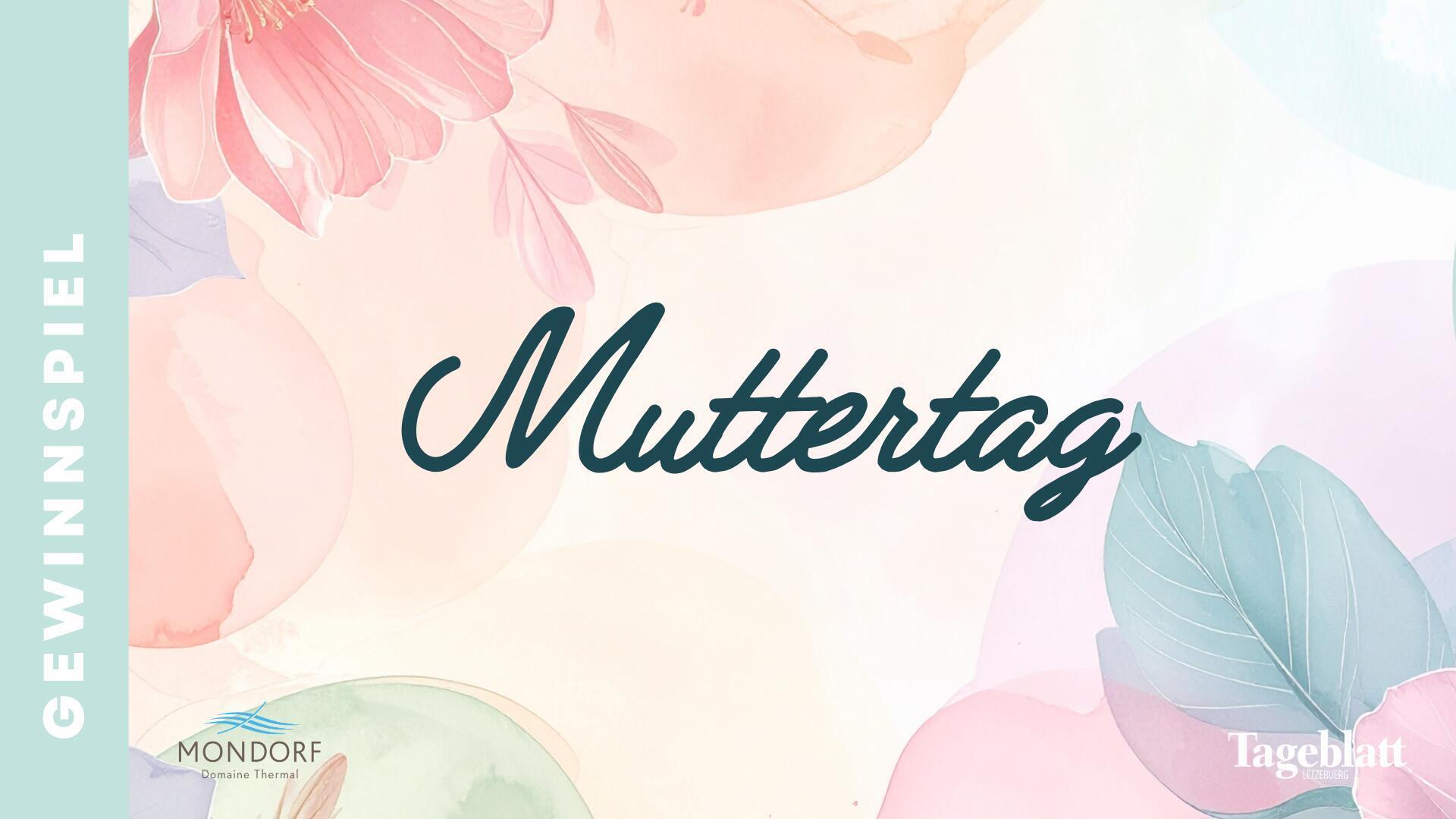 Mondorf Domaine Thermal x Tageblatt: Muttertag
